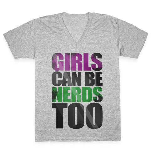 Girls Can Be Nerds Too V-Neck Tee Shirt