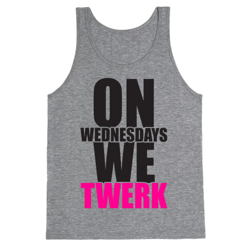 On Wednesdays We Twerk Tank Top