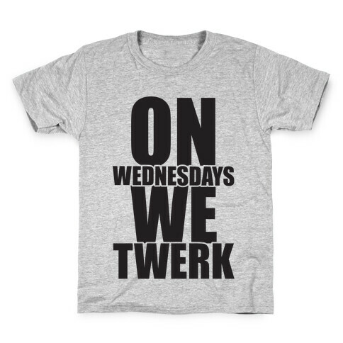 On Wednesdays We Twerk Kids T-Shirt