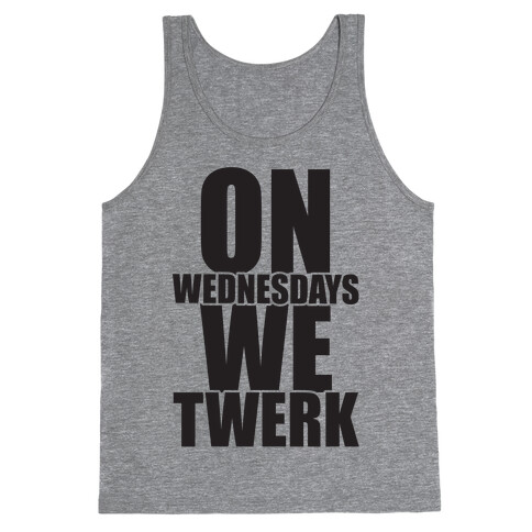 On Wednesdays We Twerk Tank Top