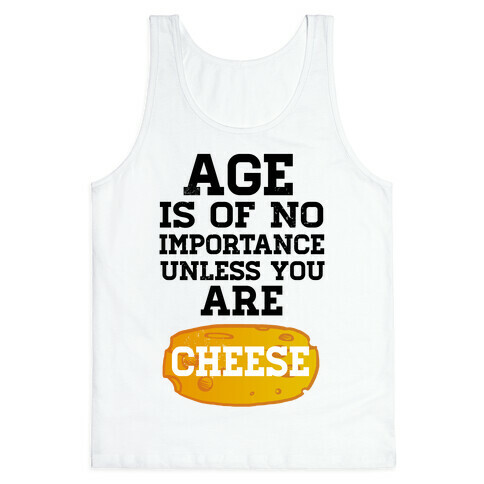 Age is of No Importance... Tank Top