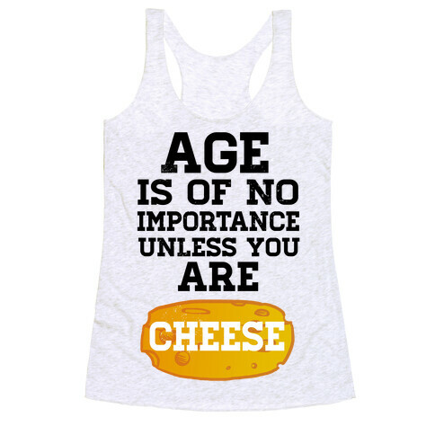 Age is of No Importance... Racerback Tank Top