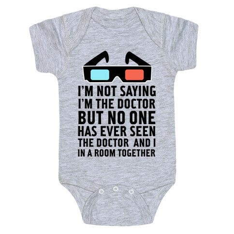 Not Saying I'm The Doctor Baby One-Piece