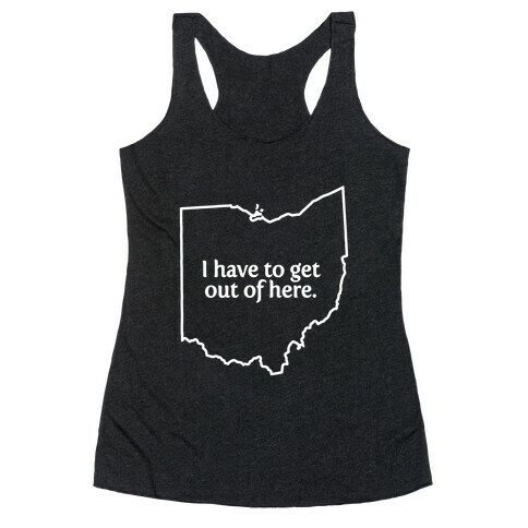 Get Out Of Ohio Racerback Tank Top