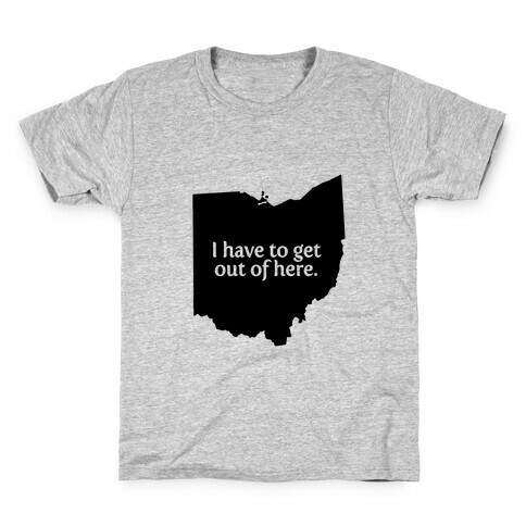 Get Out Of Ohio Kids T-Shirt