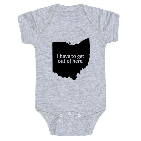 Get Out Of Ohio Baby One-Piece