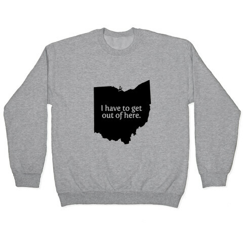 Get Out Of Ohio Pullover