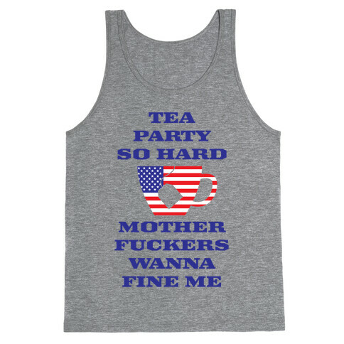 Tea Party Hard Tank Top