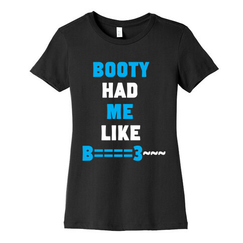 The Booty Effect Womens T-Shirt