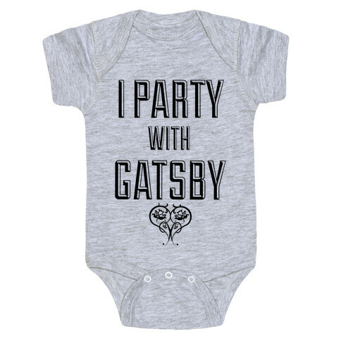 I Party With Gatsby Baby One-Piece