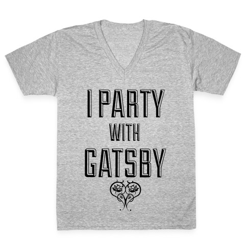 I Party With Gatsby V-Neck Tee Shirt