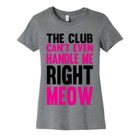 The Club Can't Even Womens T-Shirt