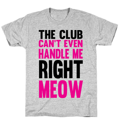 The Club Can't Even T-Shirt