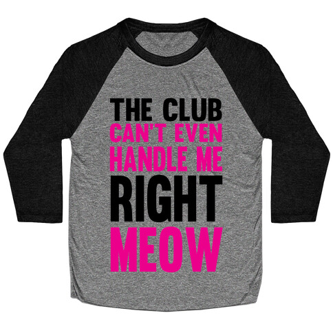 The Club Can't Even Baseball Tee