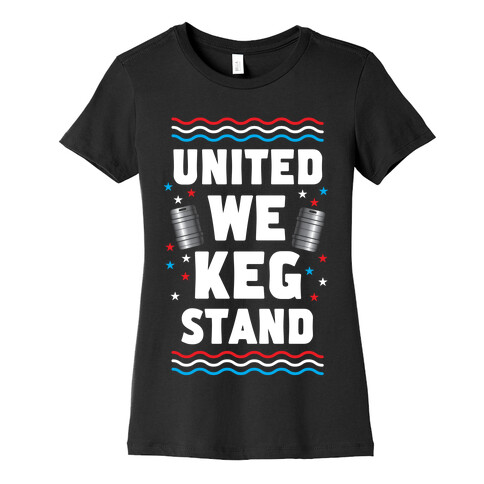 United We Keg Stand Womens T-Shirt