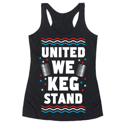 United We Keg Stand Racerback Tank Top