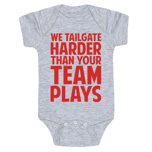 We Tailgate Hard Baby One-Piece