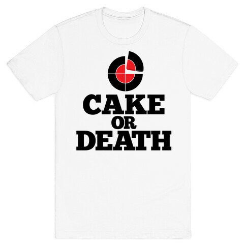 Cake Or Death? T-Shirt