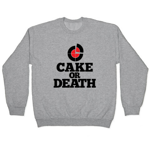 Cake Or Death? Pullover