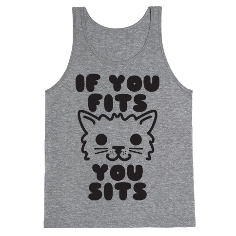 If You Fits You Sits Tank Top