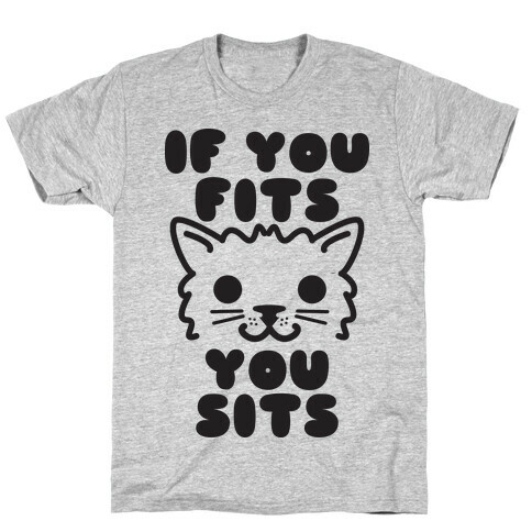 If You Fits You Sits T-Shirt