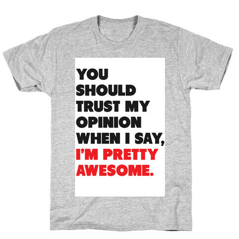 I'm Pretty Awesome T-Shirt