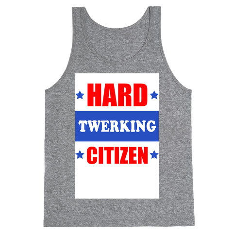 Hard Twerking Citizen (Red White & Blue) Tank Top