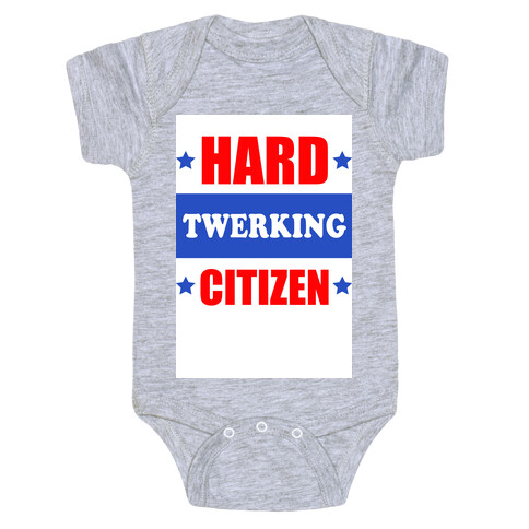 Hard Twerking Citizen (Red White & Blue) Baby One-Piece