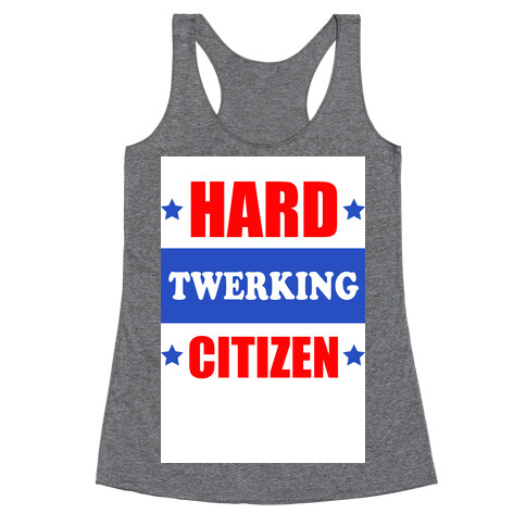 Hard Twerking Citizen (Red White & Blue) Racerback Tank Top