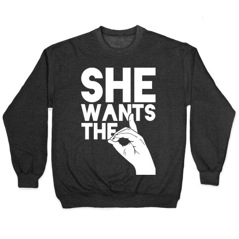 She Wants the D Pullover