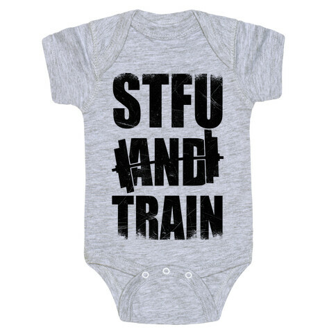 STFU And Train Baby One-Piece