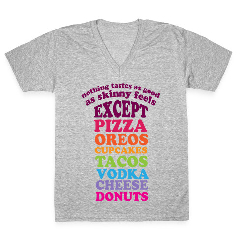 Nothing Tastes As Good V-Neck Tee Shirt