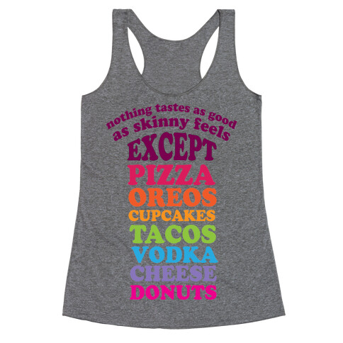 Nothing Tastes As Good Racerback Tank Top