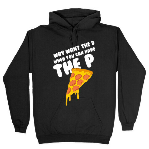 Why Want the D Hooded Sweatshirt