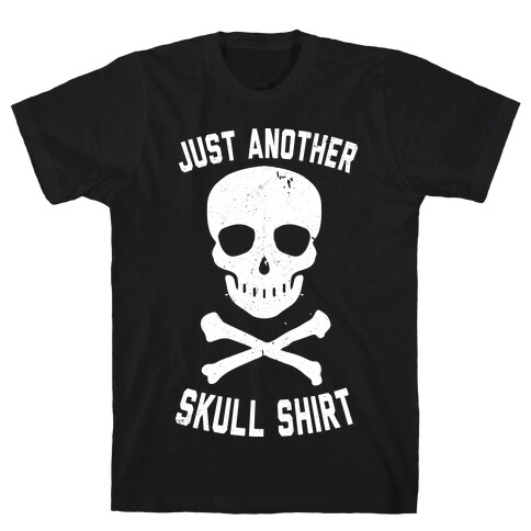 Just Another Skull Shirt T-Shirt