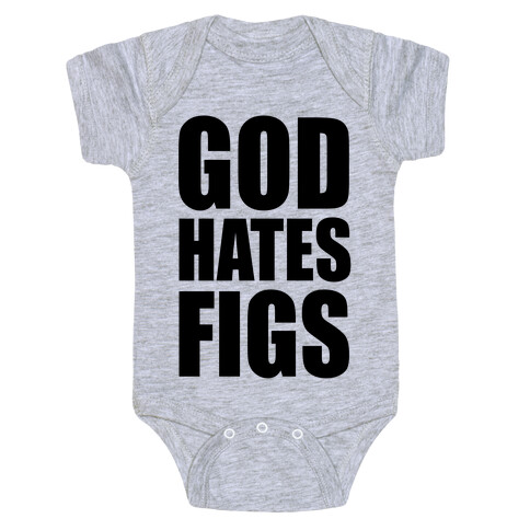 God Hates Figs Baby One-Piece
