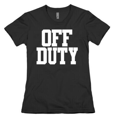 Off Duty Womens T-Shirt