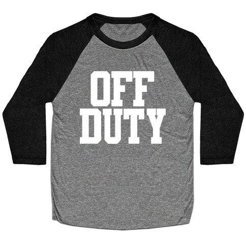 Off Duty Baseball Tee