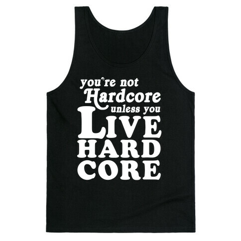 Live Hardcore Tank Top