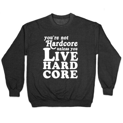 Live Hardcore Pullover