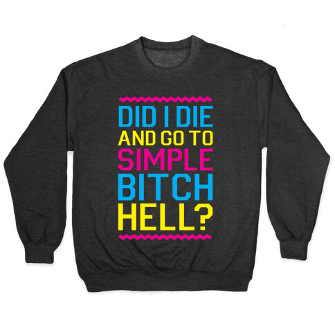 Simple Bitch Hell Pullover