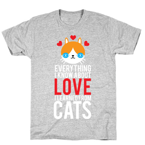 Everything I Know About Love T-Shirt