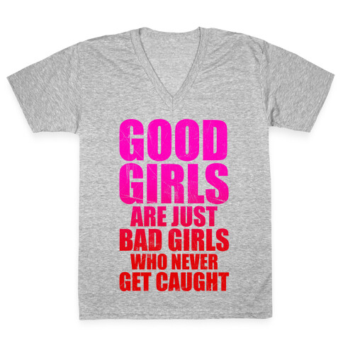 Good Girls Are Bad Girls V-Neck Tee Shirt
