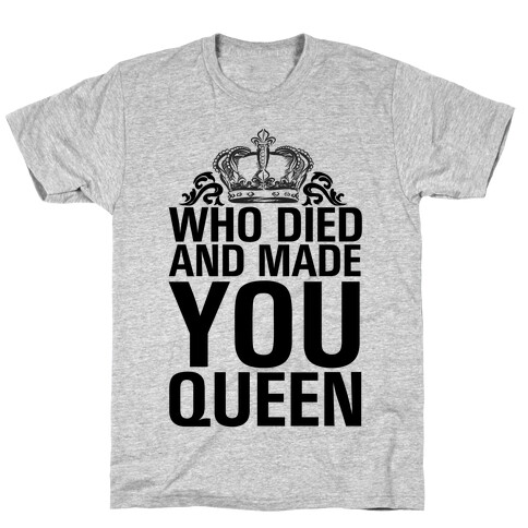Who Died T-Shirt