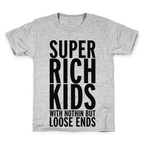 Super Rich Kids Kids T-Shirt