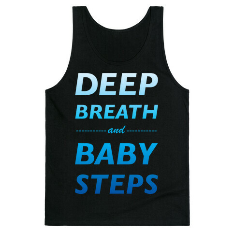 Deep Breath And Baby Steps Tank Top