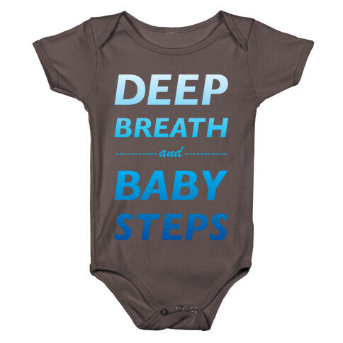Deep Breath And Baby Steps Baby One-Piece
