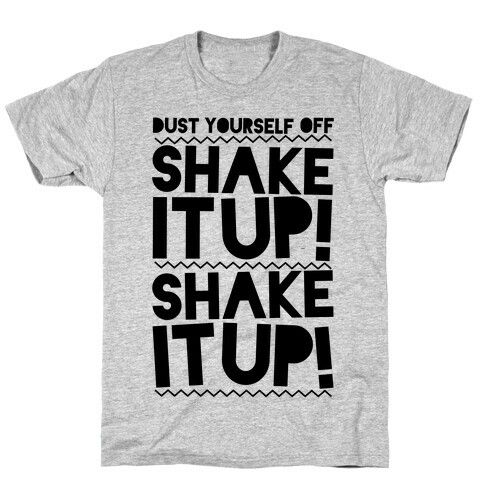 Shake It Up! T-Shirt