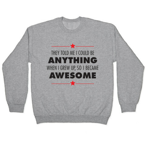I Chose To Be Awesome Pullover