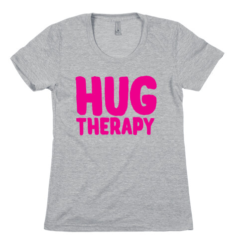 Hug Therapy Womens T-Shirt